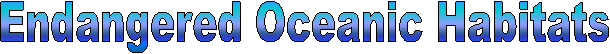 Endangered Oceanic Habitats